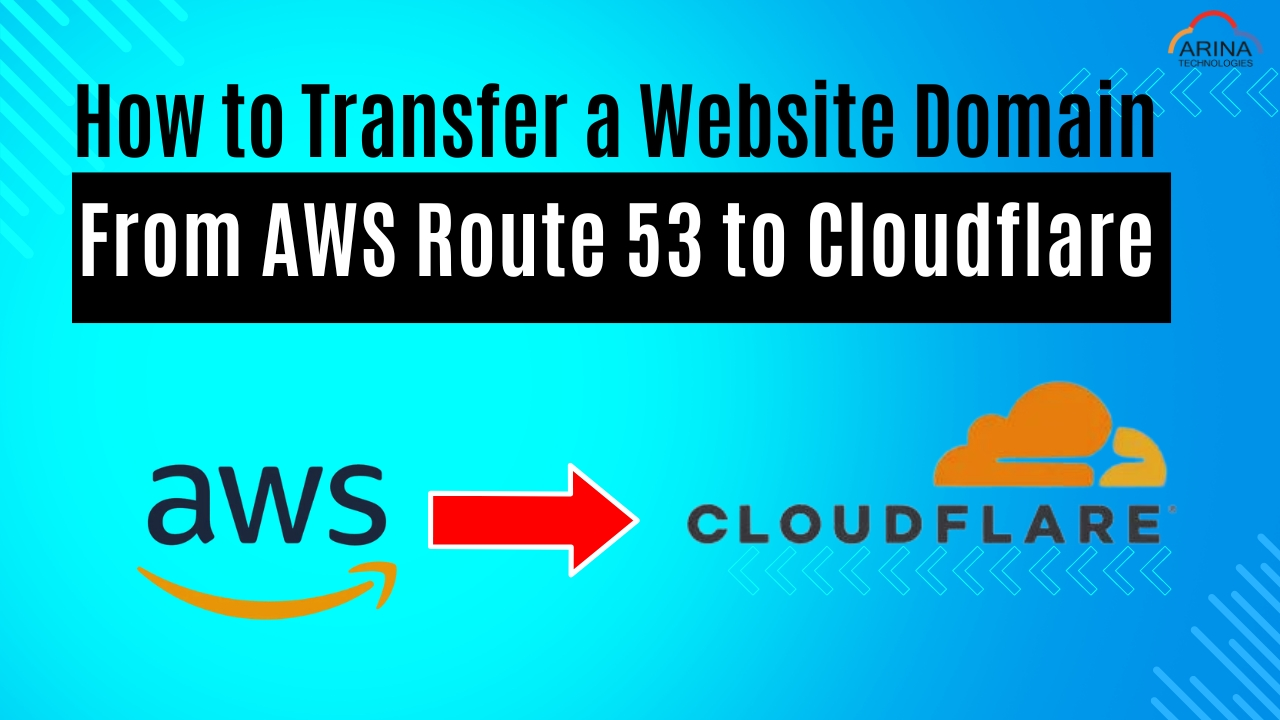 How to Transfer a Website Domain from AWS Route 53 to Cloudflare: A Step-by-Step Guide